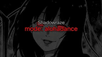 Shadowraze - mode: alohadance (текст песни)